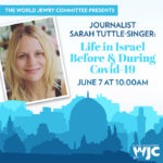 Westchester Jewish Center: Journalist Sarah Tuttle-Singer: Life in Israel Before and During COVID-19 Virtual Service