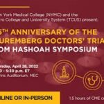Holocaust & Human Rights Education Center and New York Medical College-75th Anniversary Nuremberg Doctors’ Trail: Yom HaShoah Symposium