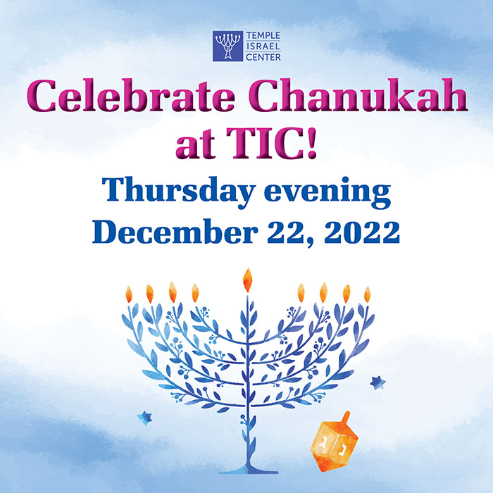 TIC: Celebrate Chanukah at TIC with a night of festivities, candle lighting, and delicious food! 