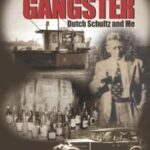 TBA - Harriet Goodman Grayson on her book “Accidental Gangster: Dutch Schultz and Me” (Zoom)