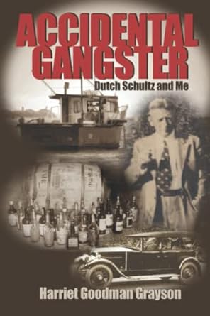 TBA - Harriet Goodman Grayson on her book “Accidental Gangster: Dutch Schultz and Me” (Zoom)
