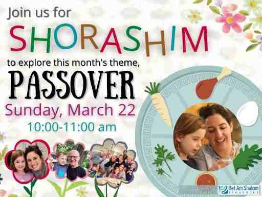 Bet Am Shalom - Shorashim: Passover